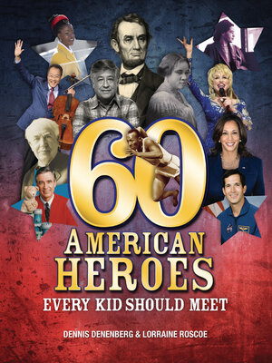 cover image of 60 American Heroes Every Kid Should Meet